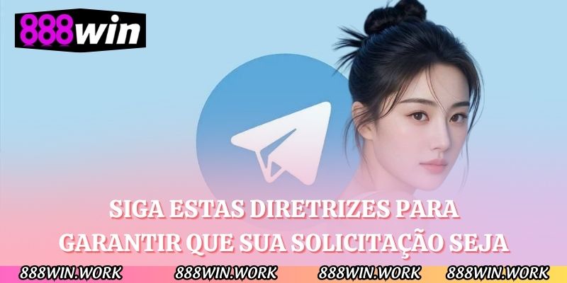 Siga estas diretrizes para garantir que sua solicitação seja